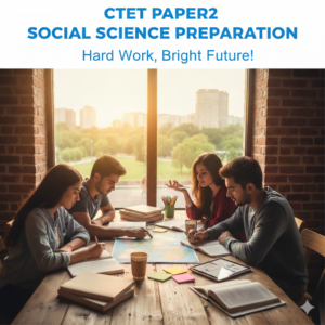 CTET PAPER2 SOCIAL SCIENCE PREPRATION